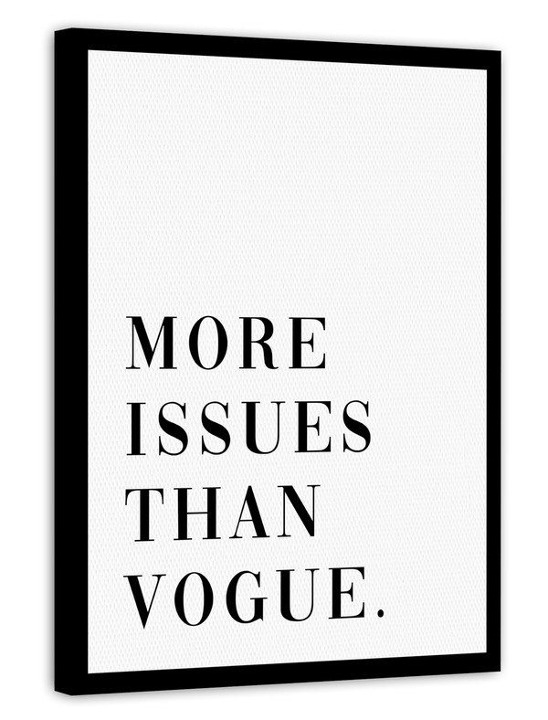 More Issues than Vogue - Schwarz auf Weiß