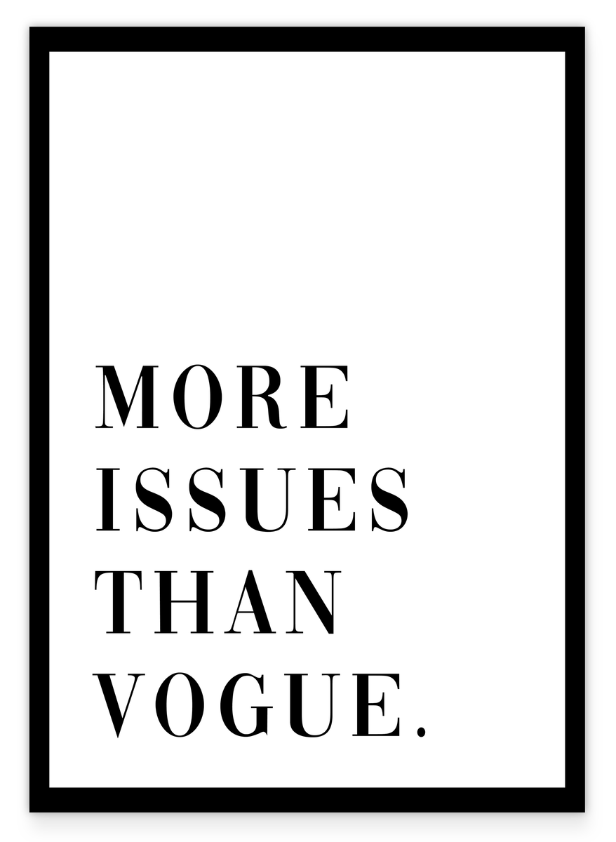 More Issues than Vogue - Schwarz auf Weiß