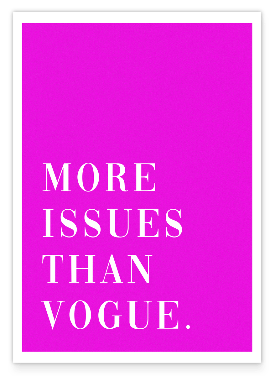 More Issues than Vogue - Pink