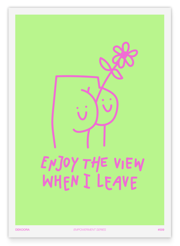 Friendly Butt: Enjoy the view when I leave