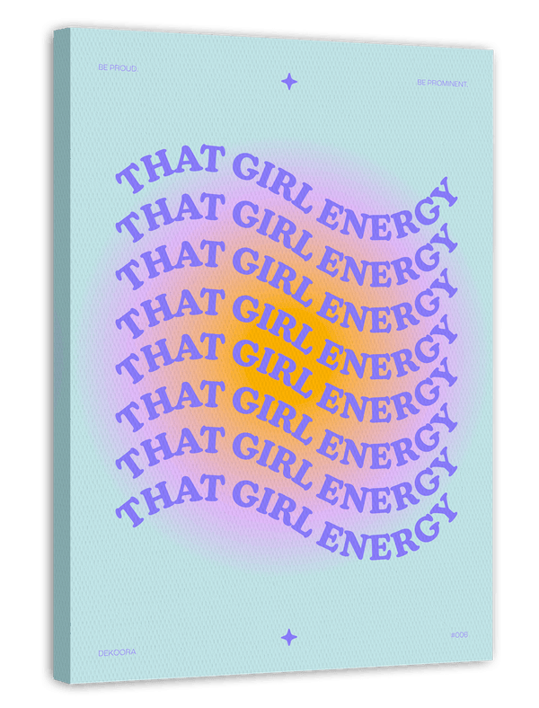 That Girl Energy - Be Proud, Be Prominent