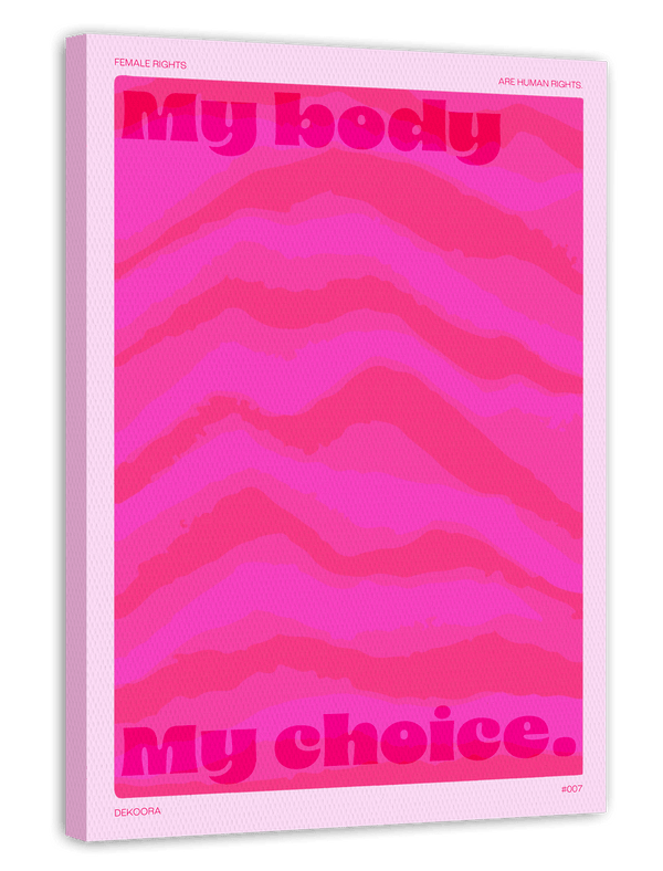 My body. My choice - in Pink