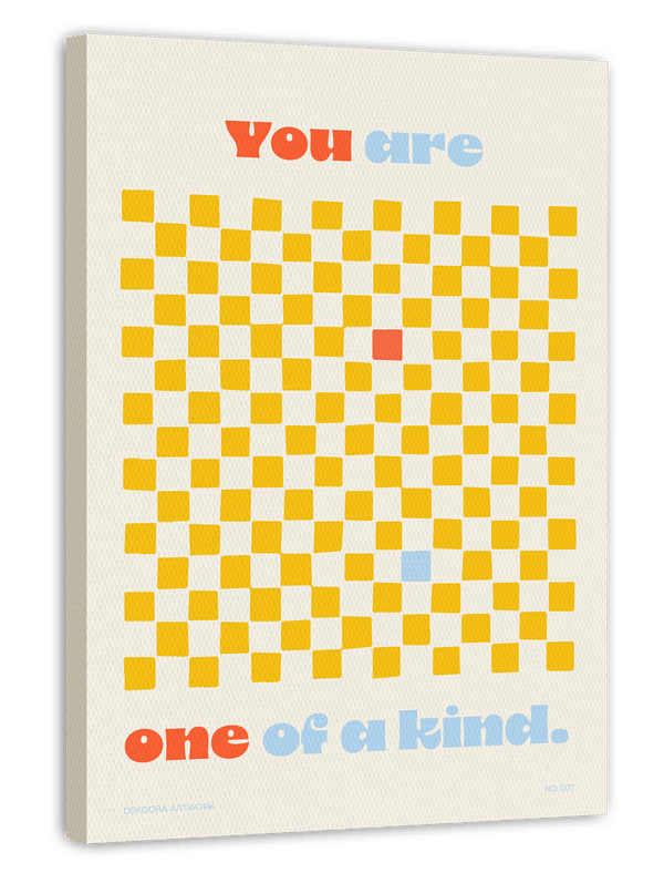 You are one of a kind