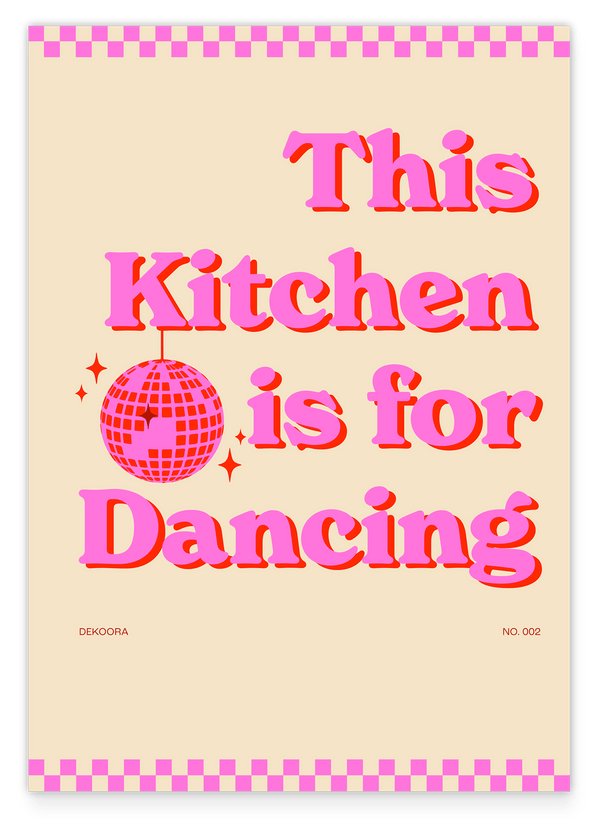 This Kitchen is for Dancing - in Pink