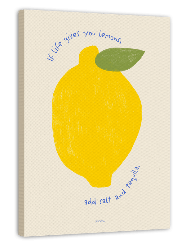 If life gives you lemons, add salt and tequila