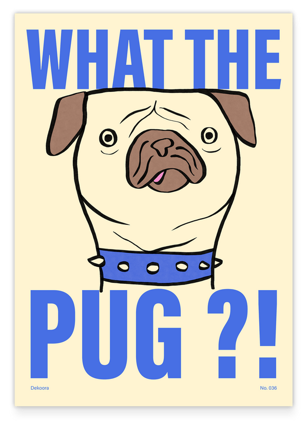 What the Pug? Mops Zeichnung mit blauer Schrift