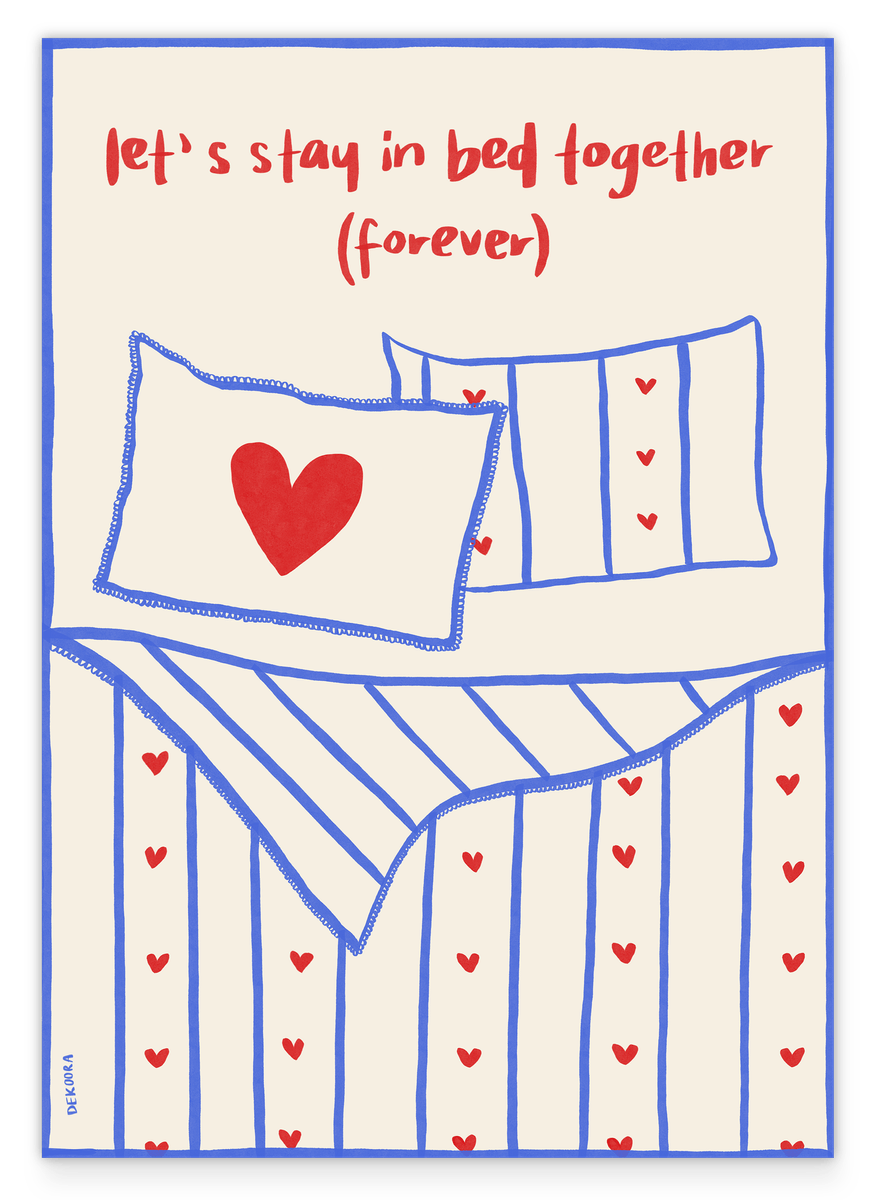 Let's Stay in Bed Together Forever - Schlafzimmerbild