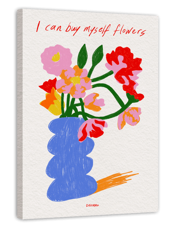 I Can Buy Myself Flowers - Selbstliebe Spruch