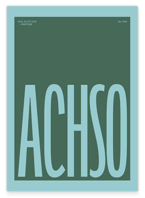 ACHSO - Typografie in Eisminze & Tannengrün